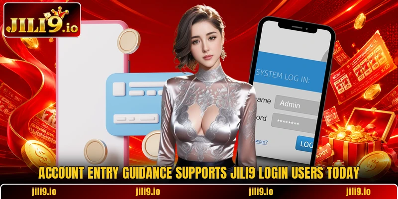 Account entry guidance supports Jili9 login users today Account entry guidance supports Jili9 login users today