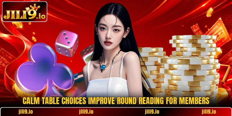 Calm table choices improve round reading for members Calm table choices improve round reading for members