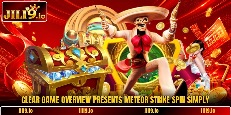 Clear game overview presents Meteor Strike Spin simply Clear game overview presents Meteor Strike Spin simply