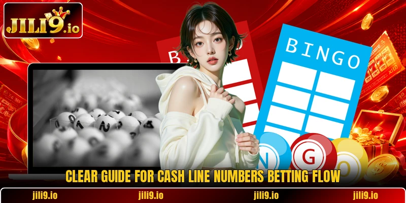 Clear guide for Cash Line Numbers betting flow