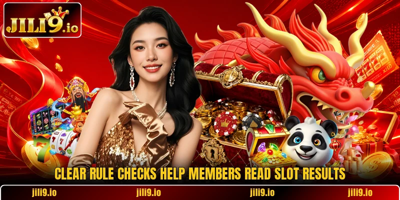 Clear rule checks help members read slot results