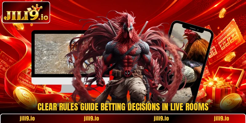 Clear rules guide betting decisions in live rooms Clear rules guide betting decisions in live rooms