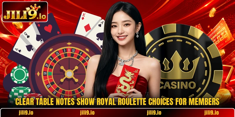 Clear table notes show Royal Roulette choices for members Clear table notes show Royal Roulette choices for members