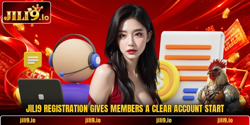 Jili9 registration gives members a clear account start Jili9 registration gives members a clear account start