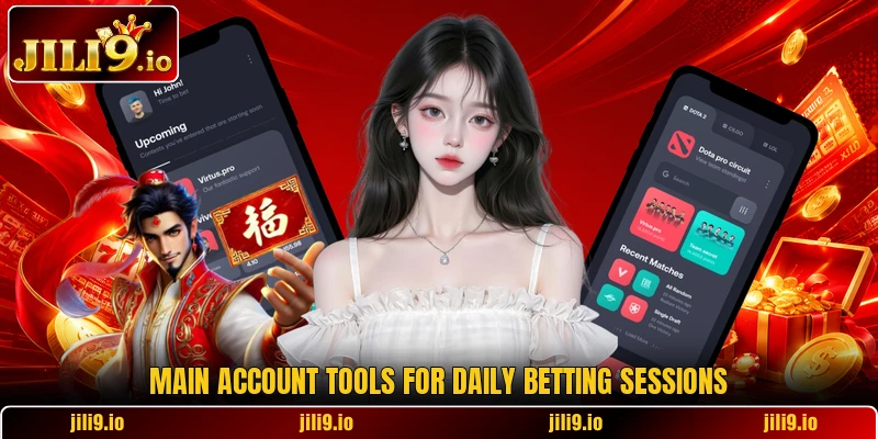 Main account tools for daily betting sessions Main account tools for daily betting sessions