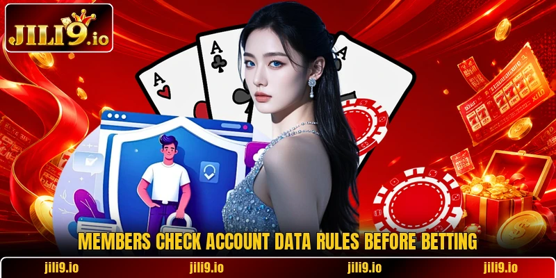 Members check account data rules before betting Members check account data rules before betting