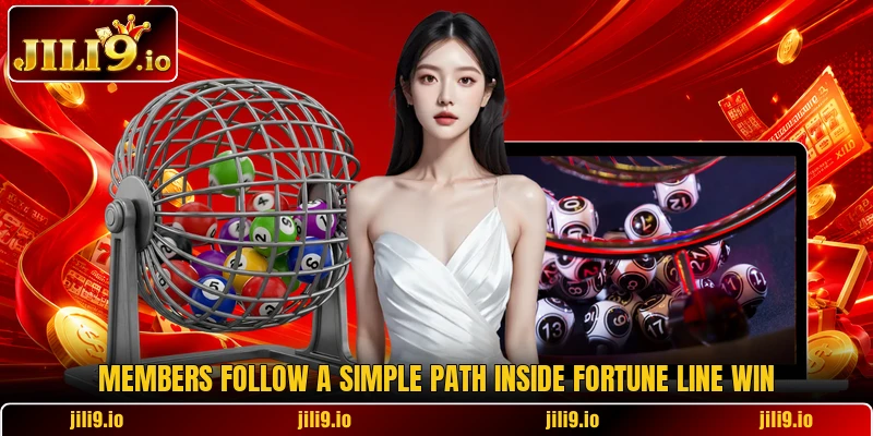 Members follow a simple path inside Fortune Line Win