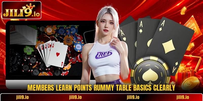 Members learn points rummy table basics clearly Members learn points rummy table basics clearly