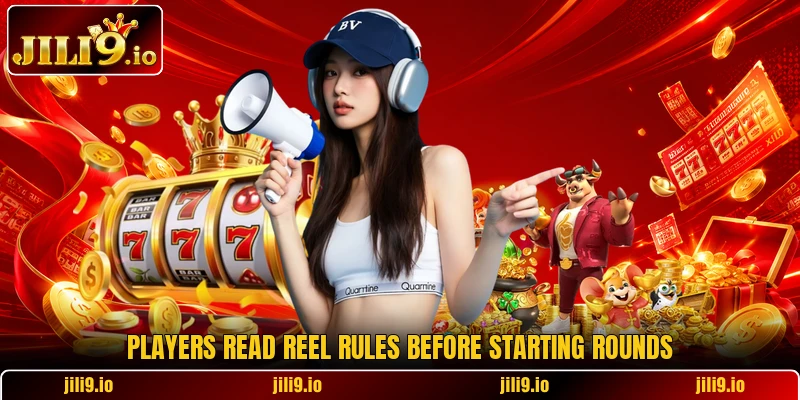 Players read reel rules before starting rounds