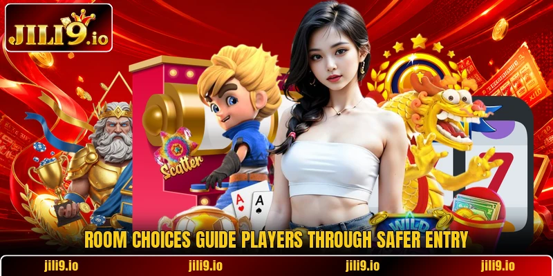 Room choices guide players through safer entry Room choices guide players through safer entry