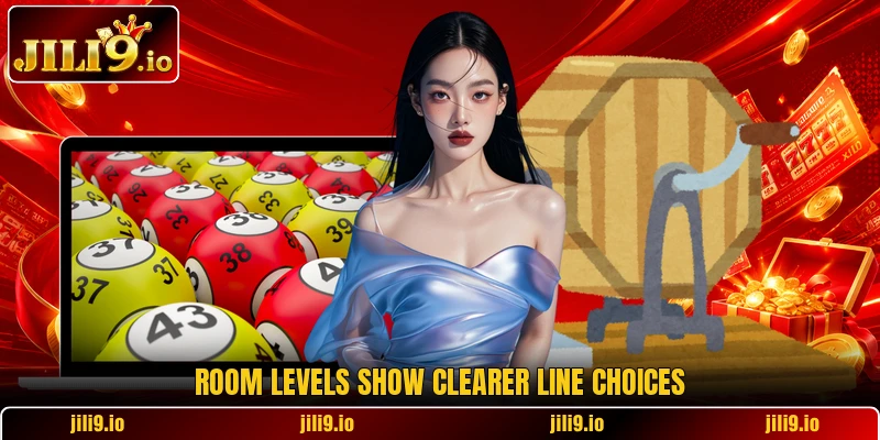 Room levels show clearer line choices