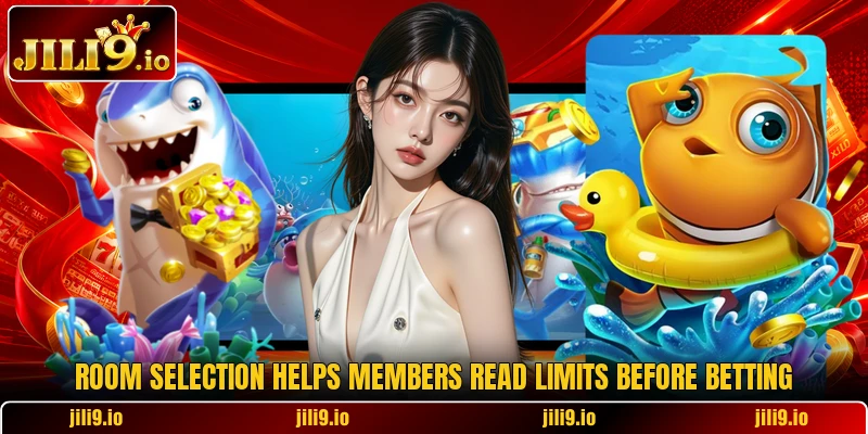 Room selection helps members read limits before betting Room selection helps members read limits before betting