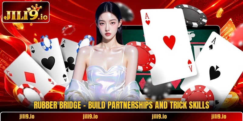 Rubber Bridge - Build Partnerships And Trick Skills