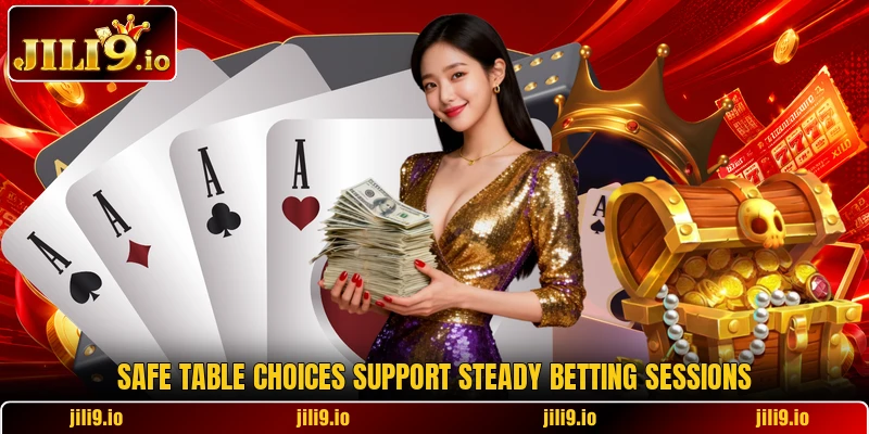Safe table choices support steady betting sessions