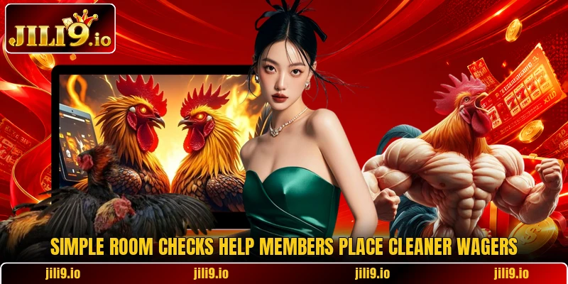 Simple room checks help members place cleaner wagers Simple room checks help members place cleaner wagers
