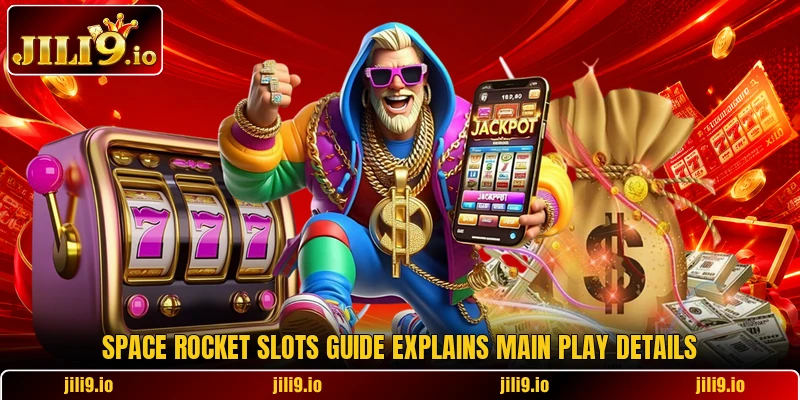 Space Rocket Slots guide explains main play details